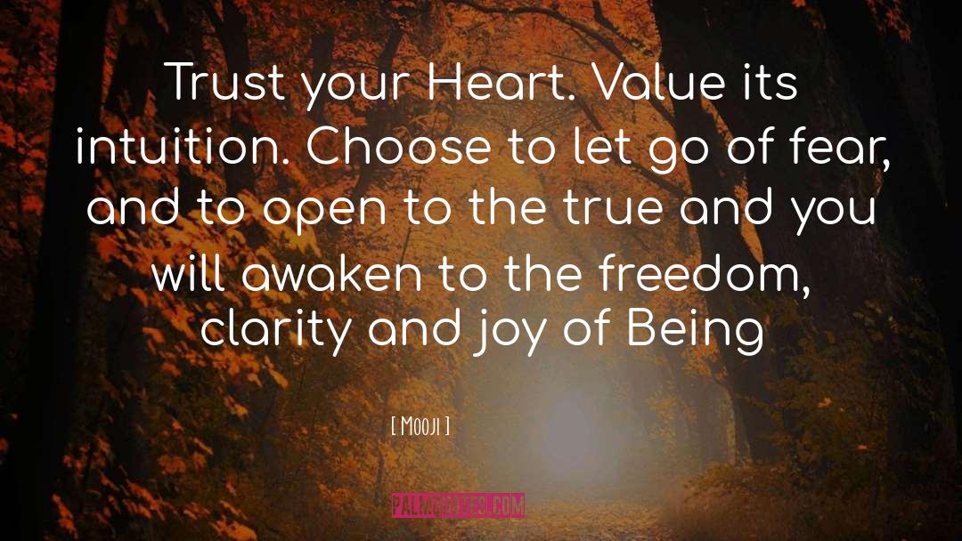 Mooji Quotes: Trust your Heart. Value its