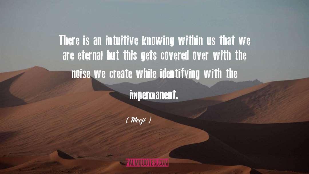 Mooji Quotes: There is an intuitive knowing