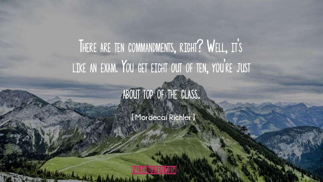 Mordecai Richler Quotes: There are ten commandments, right?