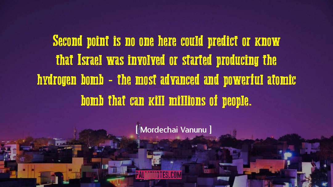 Mordechai Vanunu Quotes: Second point is no one