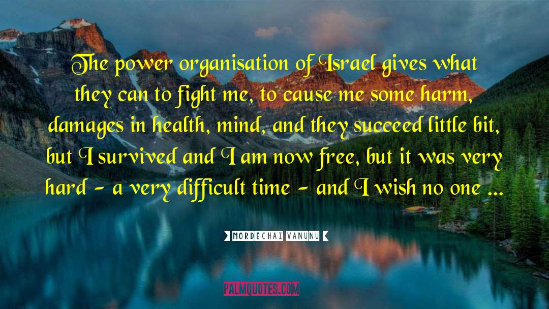 Mordechai Vanunu Quotes: The power organisation of Israel