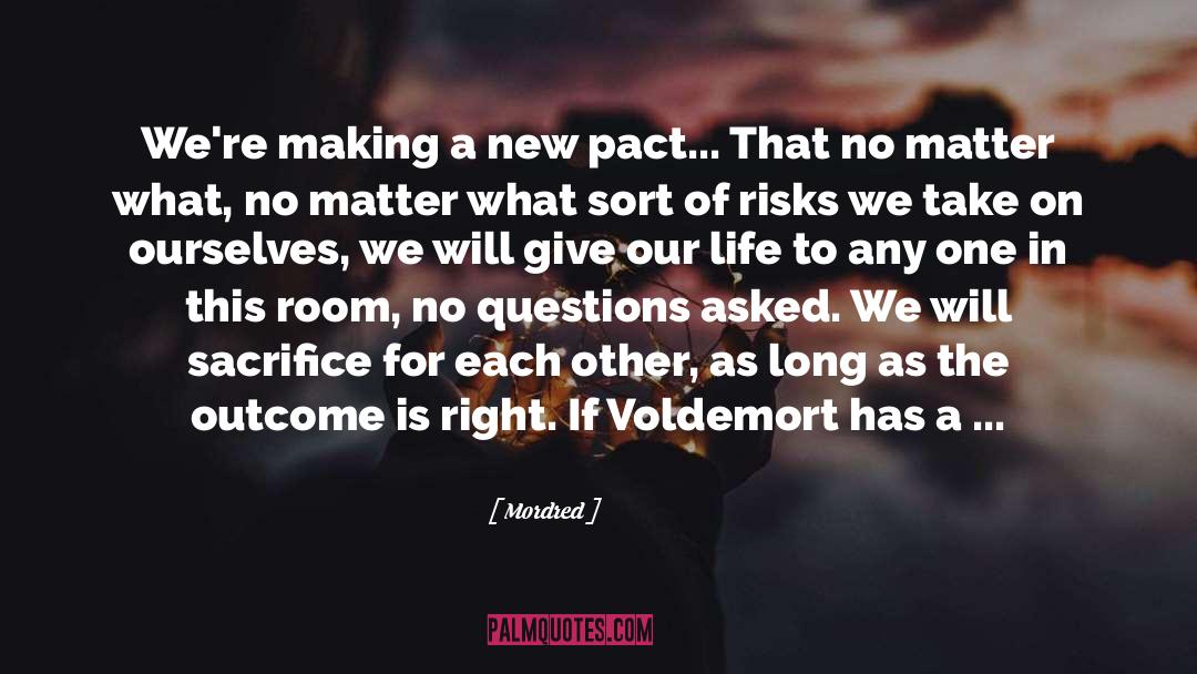 Mordred Quotes: We're making a new pact...