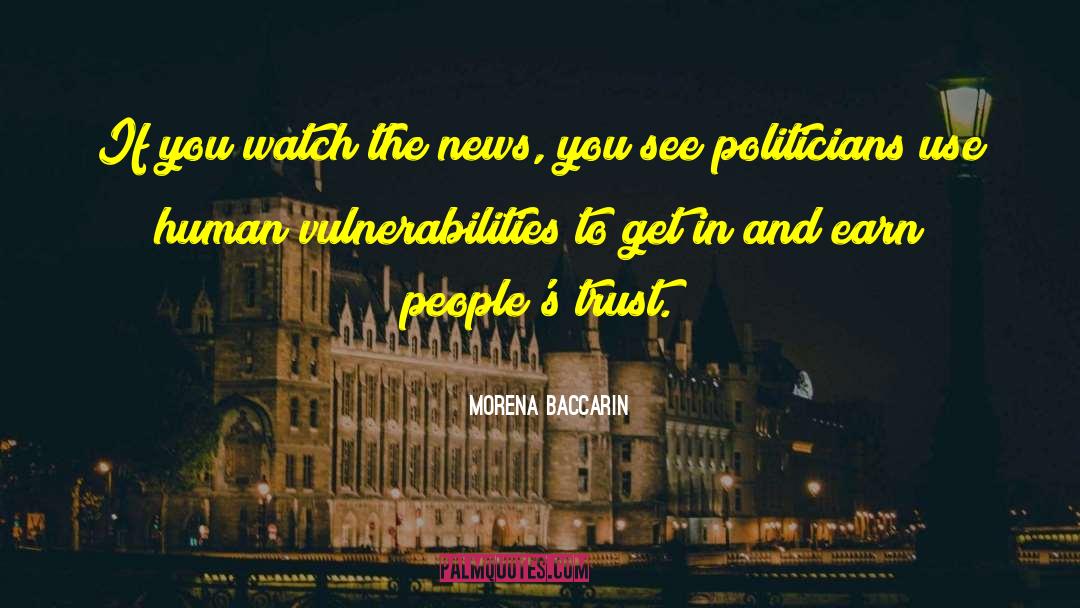 Morena Baccarin Quotes: If you watch the news,