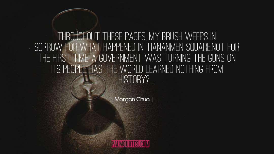 Morgan Chua Quotes: Throughout these pages, my brush