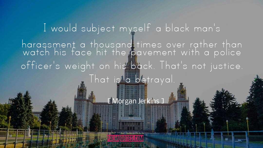 Morgan Jerkins Quotes: I would subject myself a
