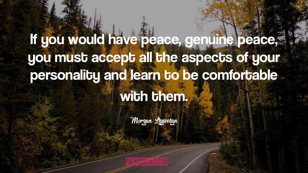 Morgan Llywelyn Quotes: If you would have peace,