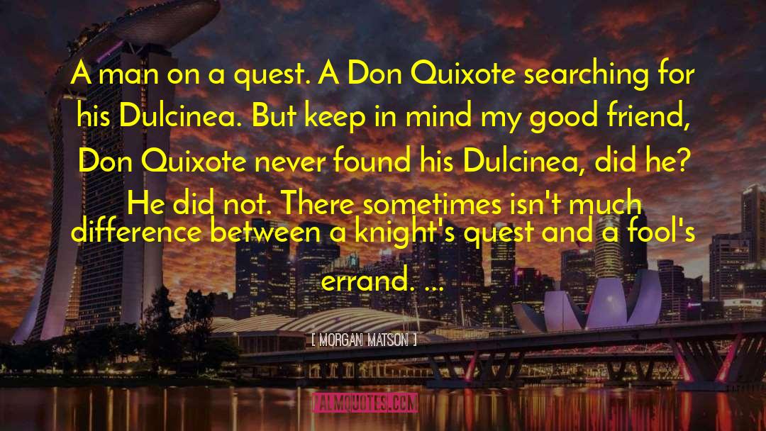 Morgan Matson Quotes: A man on a quest.