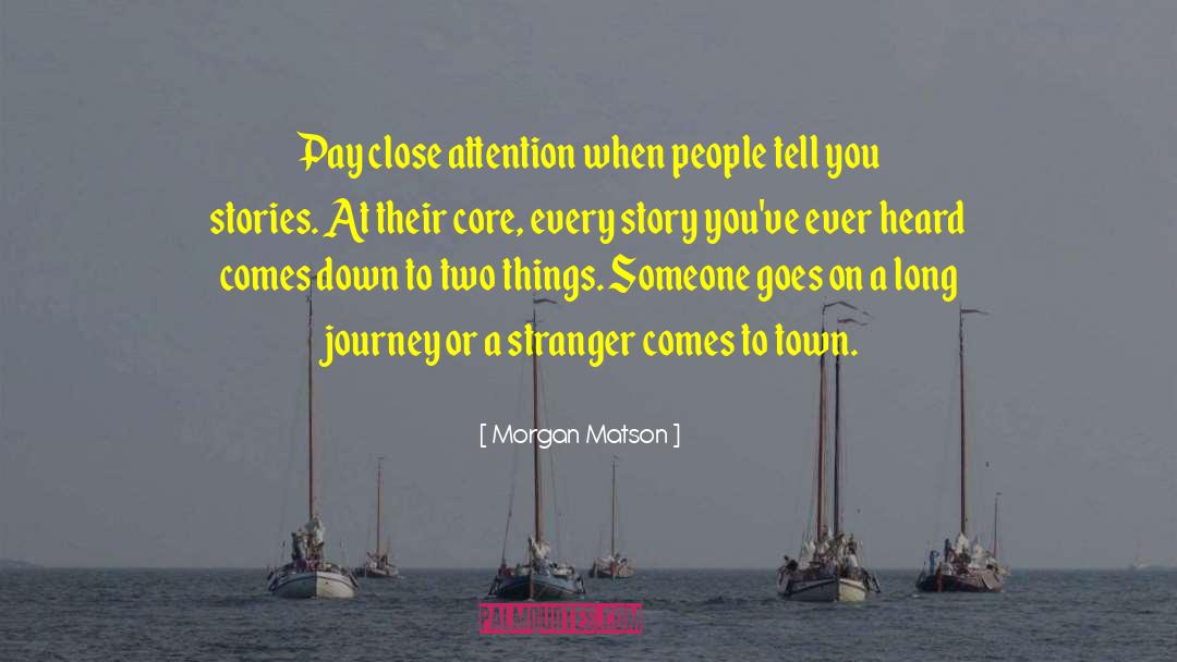 Morgan Matson Quotes: Pay close attention when people