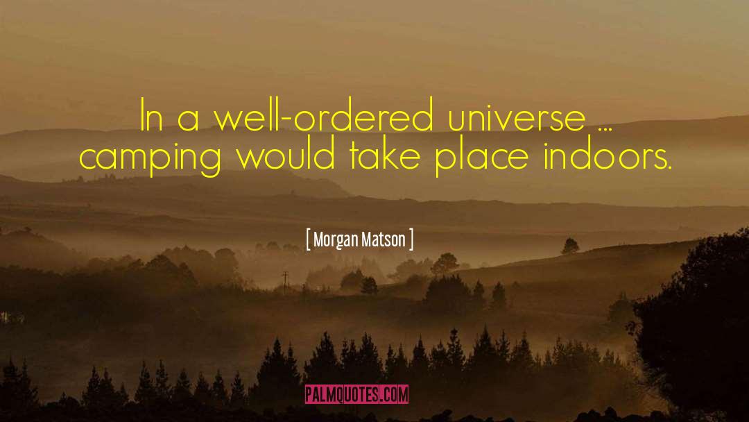 Morgan Matson Quotes: In a well-ordered universe ...