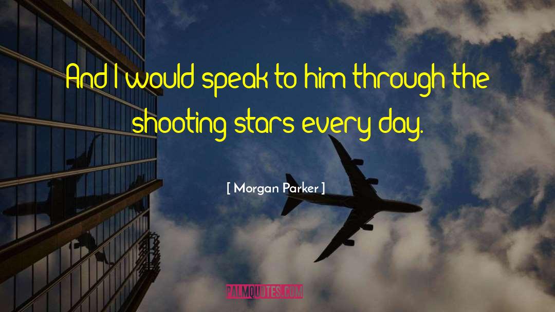 Morgan Parker Quotes: And I would speak to