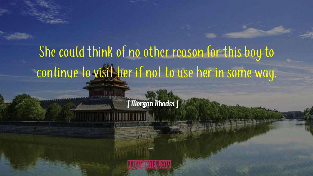 Morgan Rhodes Quotes: She could think of no