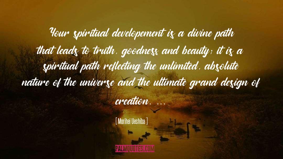 Morihei Ueshiba Quotes: Your spiritual developement is a