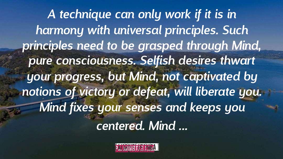 Morihei Ueshiba Quotes: A technique can only work