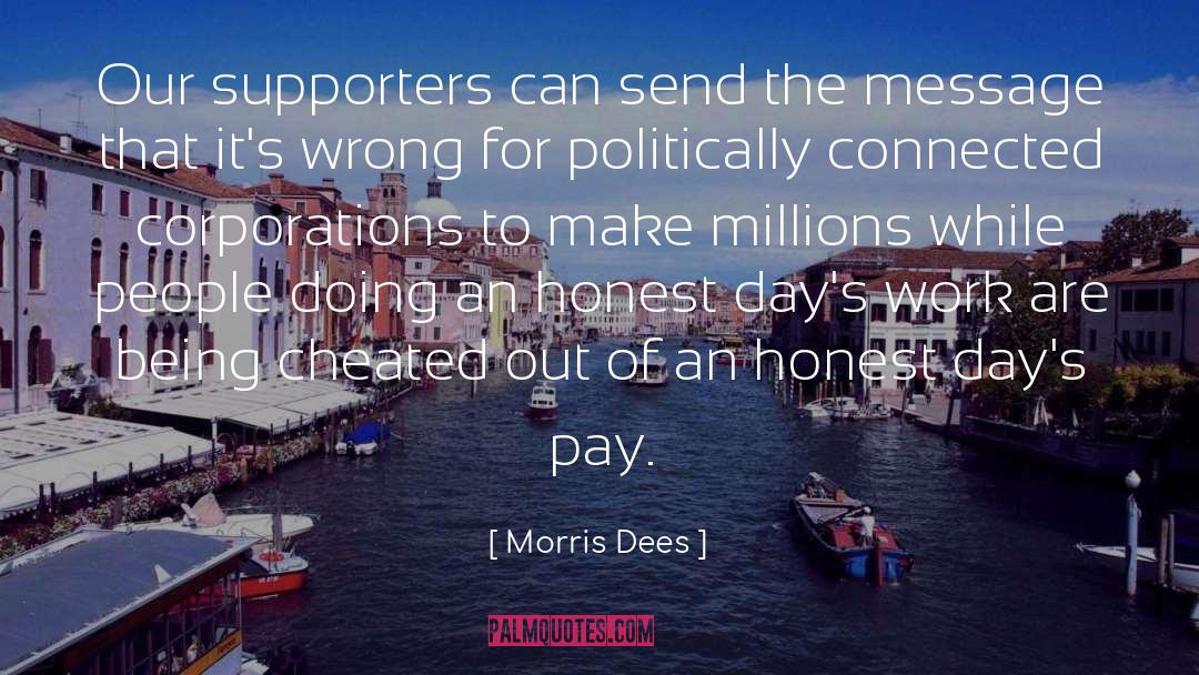 Morris Dees Quotes: Our supporters can send the