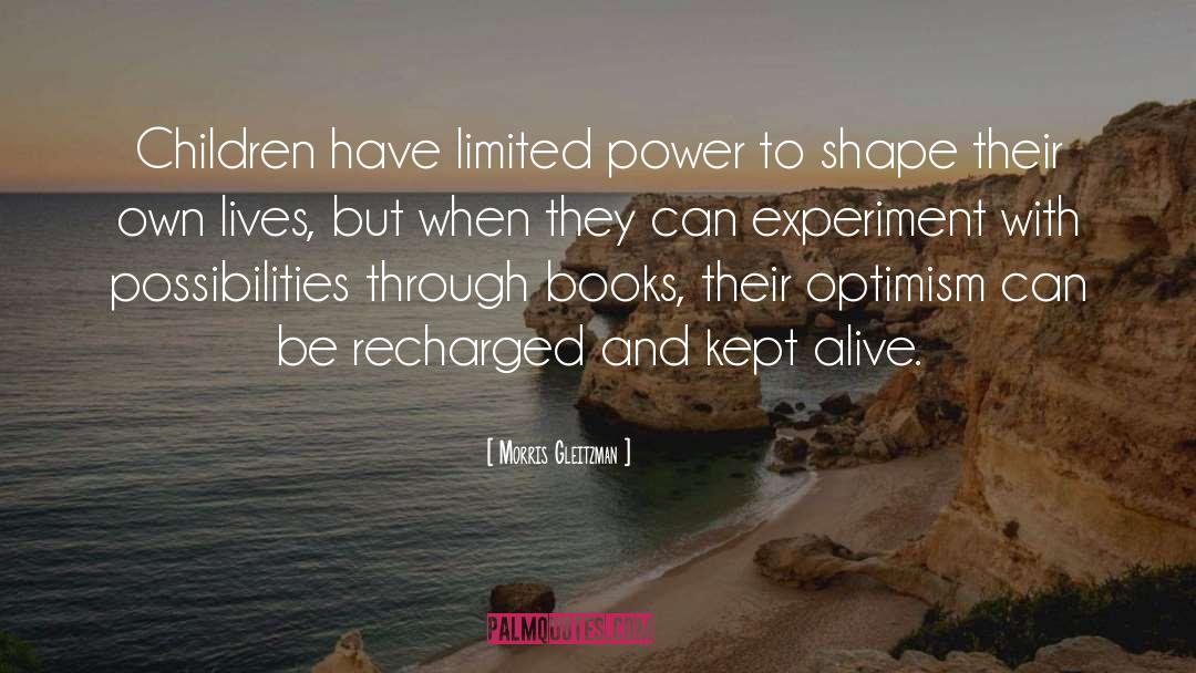 Morris Gleitzman Quotes: Children have limited power to