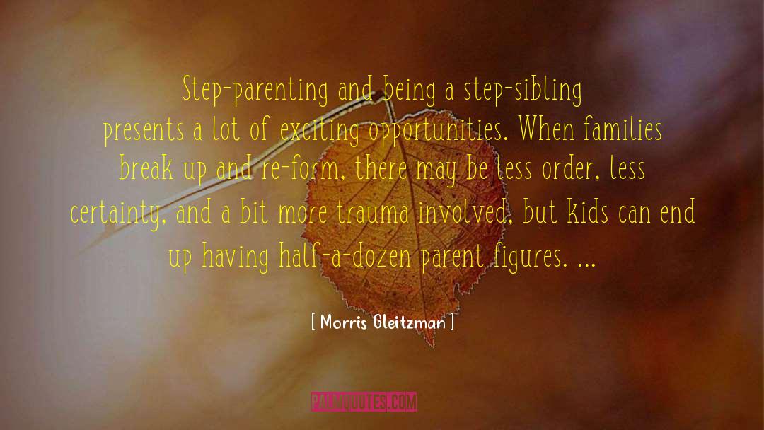 Morris Gleitzman Quotes: Step-parenting and being a step-sibling