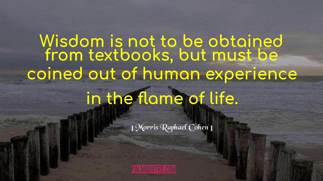 Morris Raphael Cohen Quotes: Wisdom is not to be