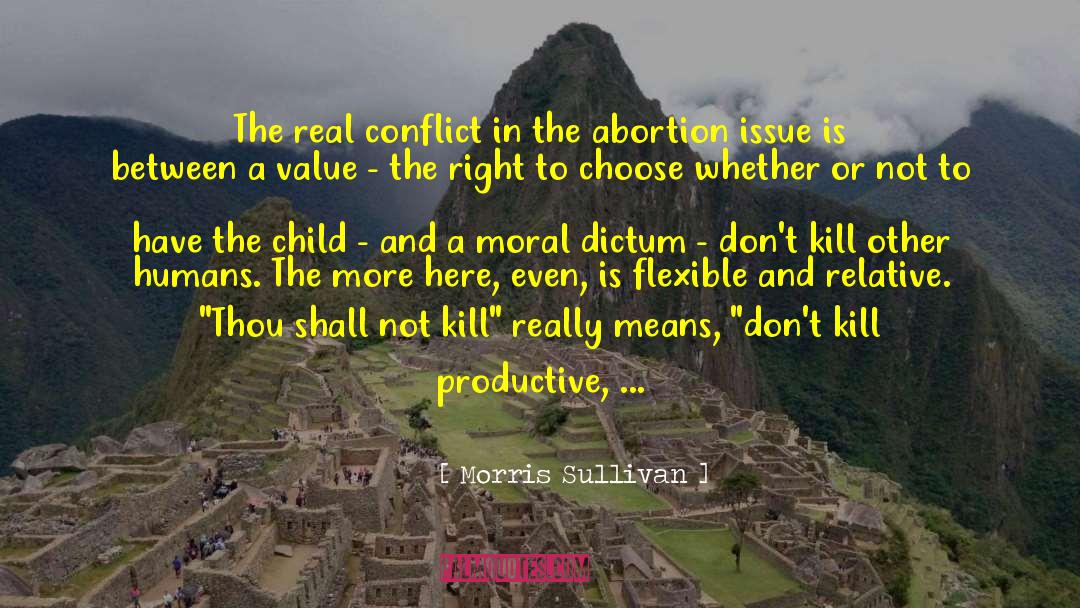 Morris Sullivan Quotes: The real conflict in the