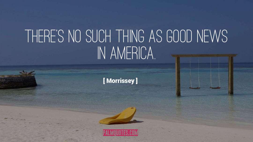 Morrissey Quotes: There's no such thing as