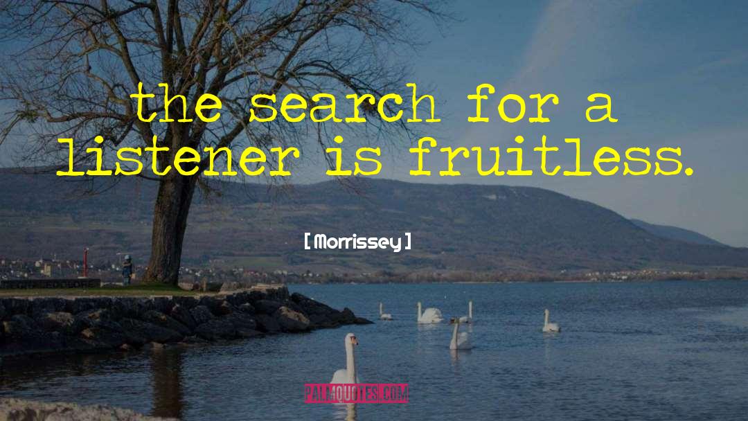 Morrissey Quotes: the search for a listener
