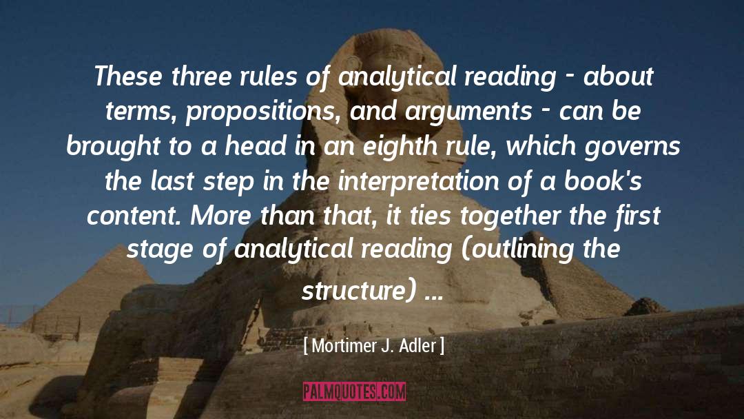 Mortimer J. Adler Quotes: These three rules of analytical