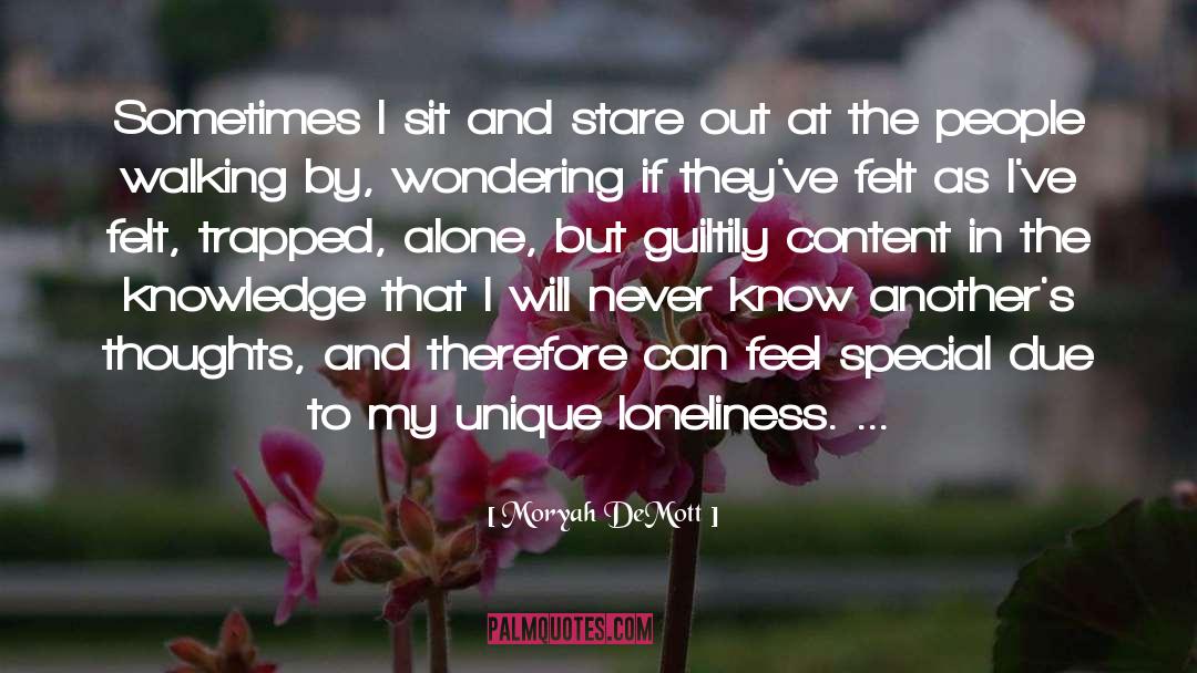Moryah DeMott Quotes: Sometimes I sit and stare