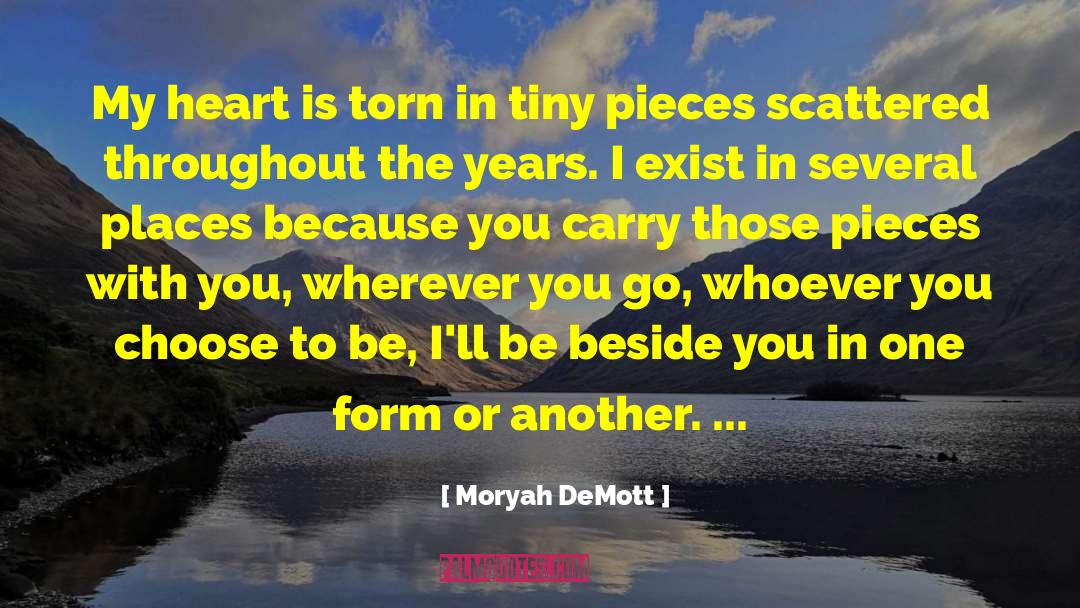 Moryah DeMott Quotes: My heart is torn in