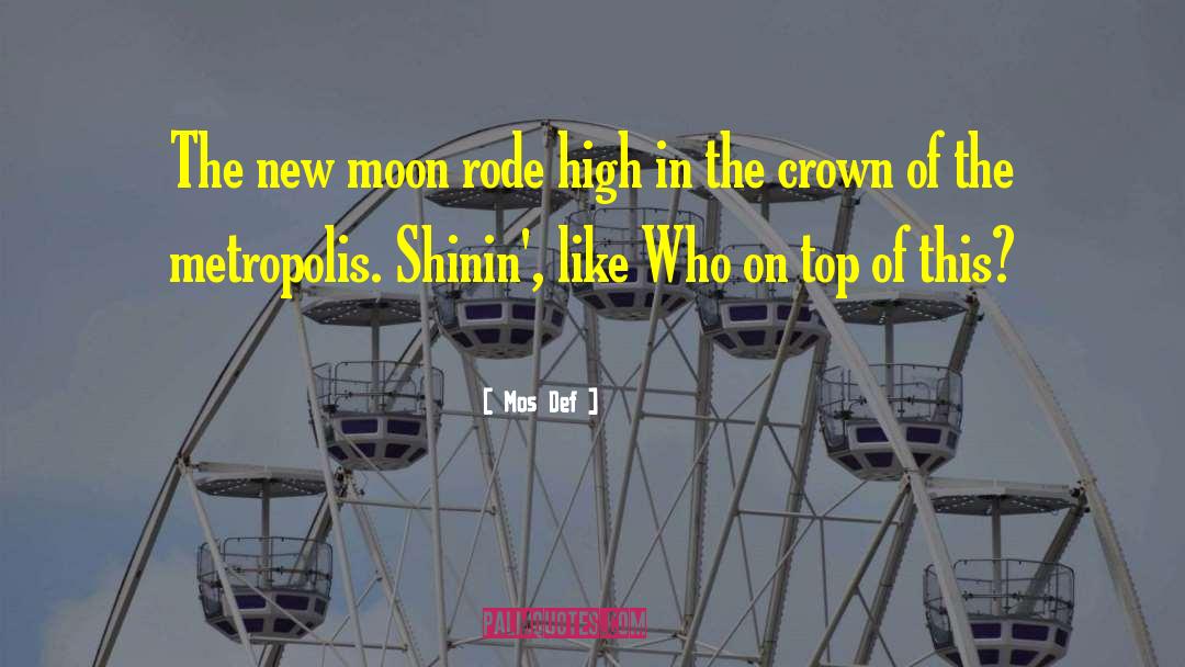 Mos Def Quotes: The new moon rode high