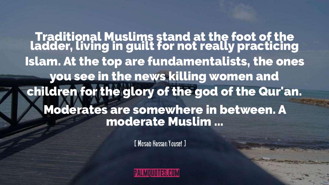 Mosab Hassan Yousef Quotes: Traditional Muslims stand at the