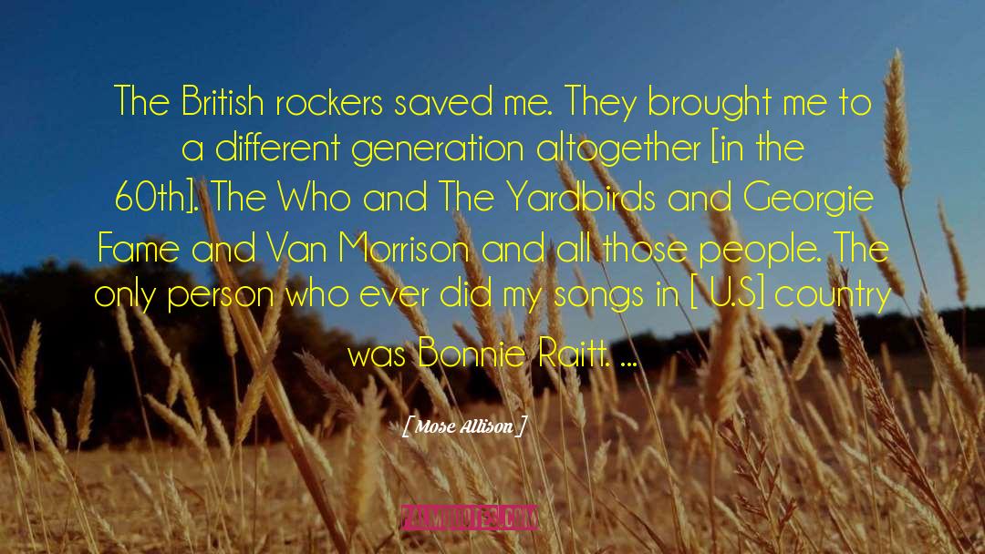 Mose Allison Quotes: The British rockers saved me.