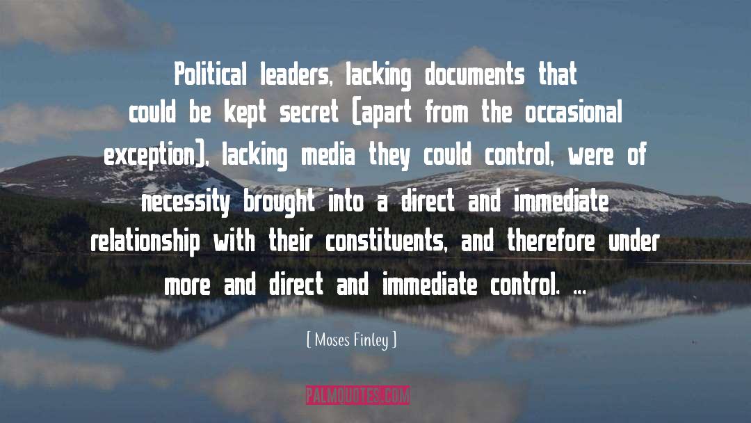 Moses Finley Quotes: Political leaders, lacking documents that