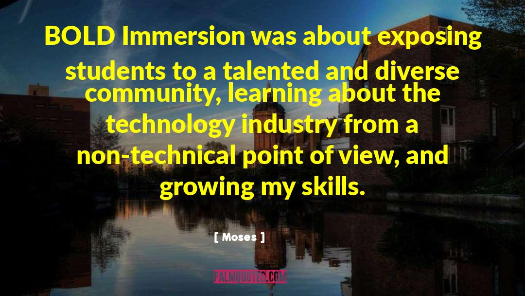Moses Quotes: BOLD Immersion was about exposing