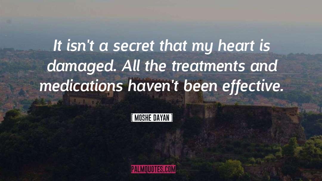 Moshe Dayan Quotes: It isn't a secret that
