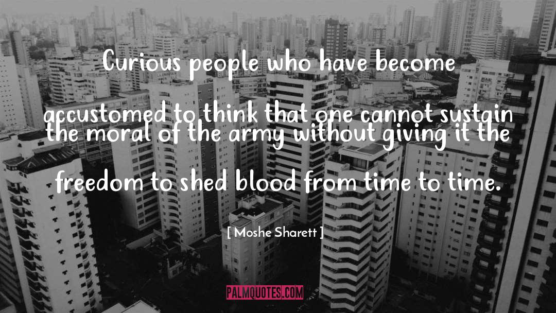 Moshe Sharett Quotes: Curious people who have become