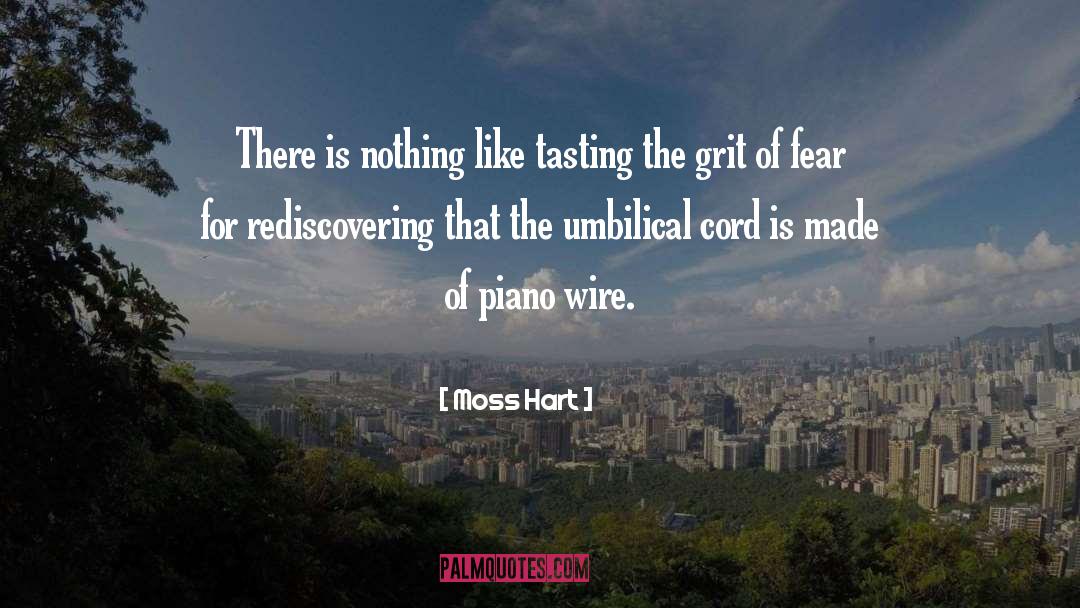 Moss Hart Quotes: There is nothing like tasting