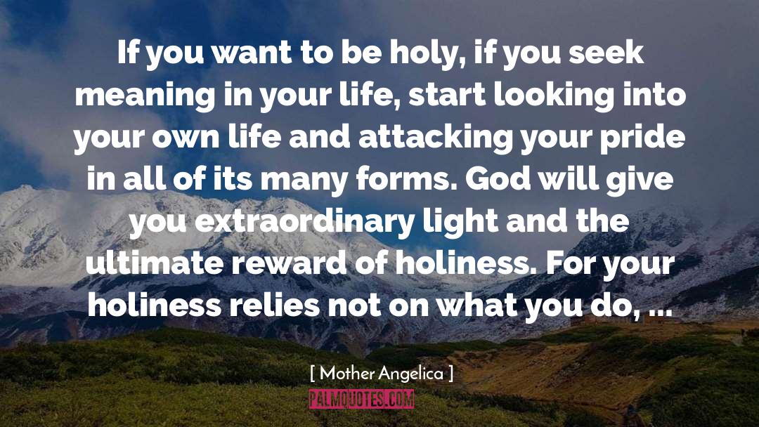 Mother Angelica Quotes: If you want to be