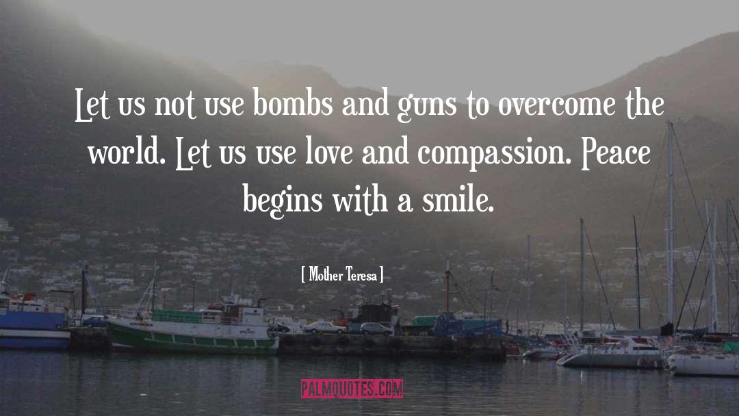 Mother Teresa Quotes: Let us not use bombs