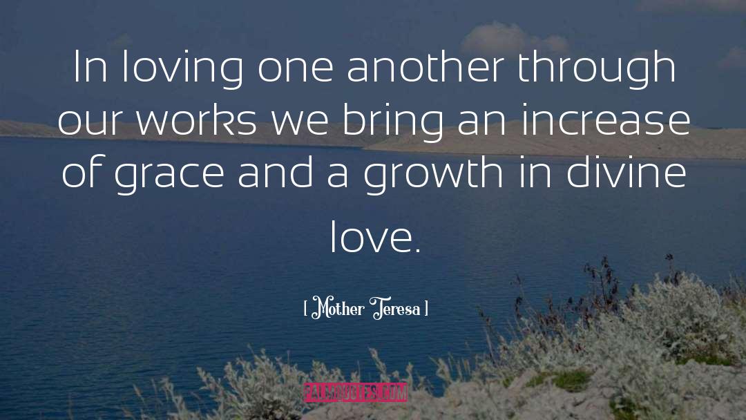 Mother Teresa Quotes: In loving one another through