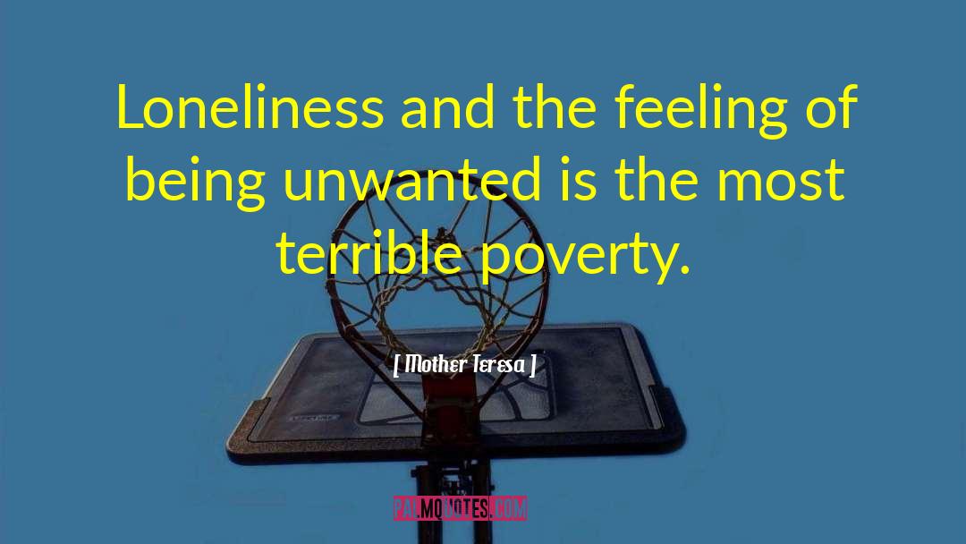 Mother Teresa Quotes: Loneliness and the feeling of