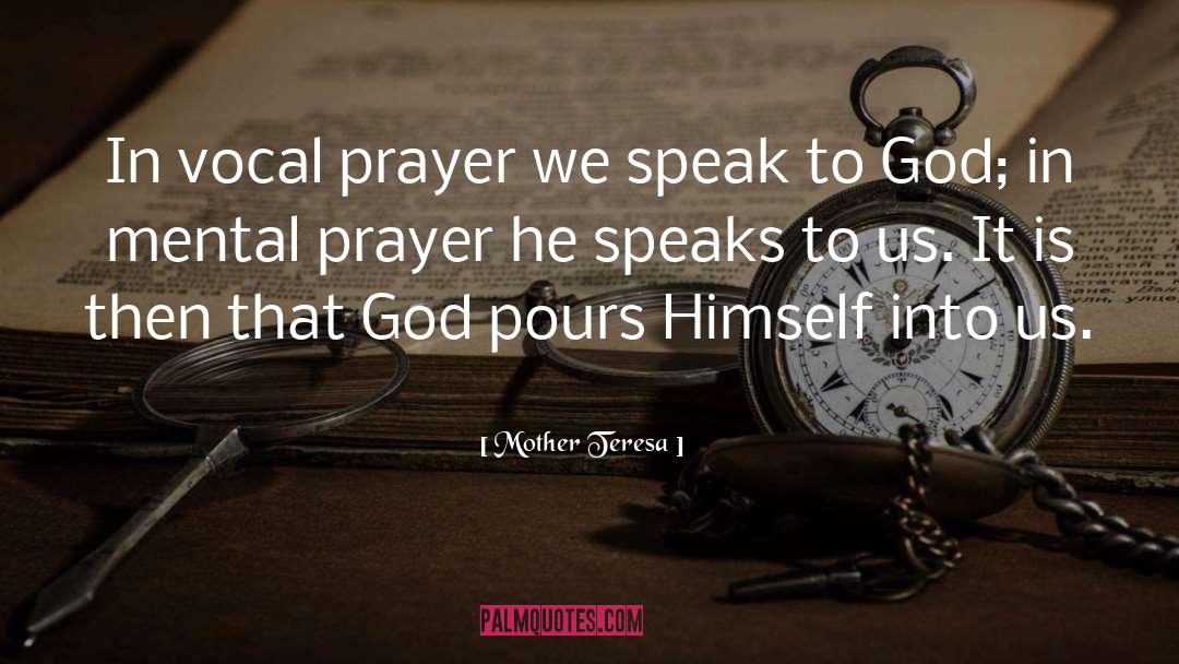 Mother Teresa Quotes: In vocal prayer we speak