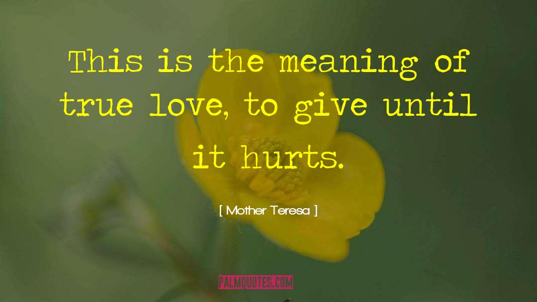 Mother Teresa Quotes: This is the meaning of