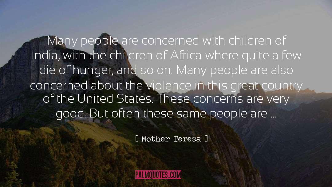 Mother Teresa Quotes: Many people are concerned with