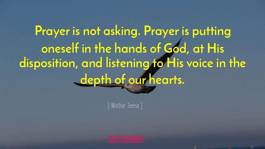Mother Teresa Quotes: Prayer is not asking. Prayer