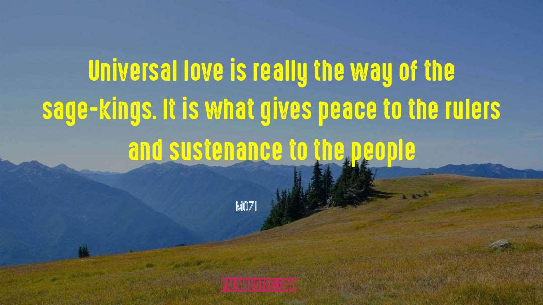 Mozi Quotes: Universal love is really the