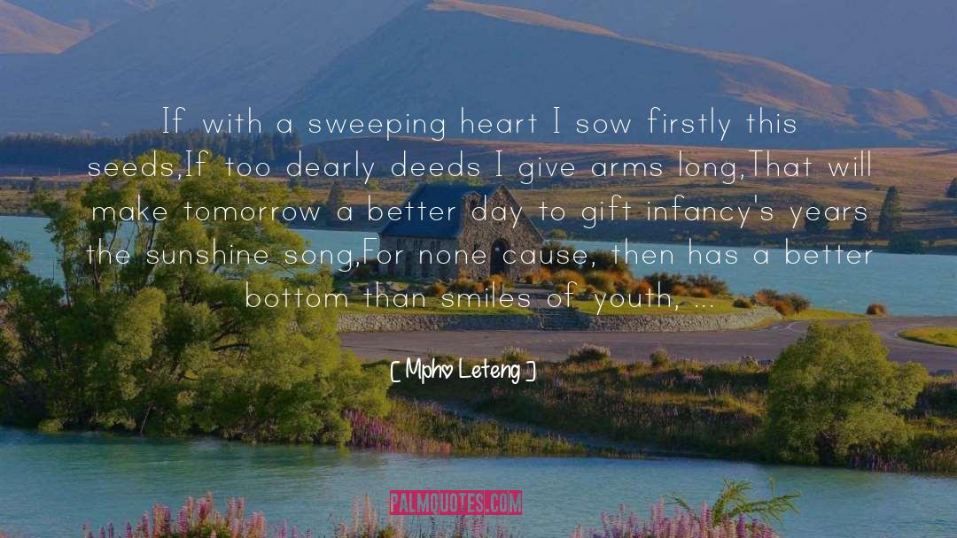 Mpho Leteng Quotes: If with a sweeping heart