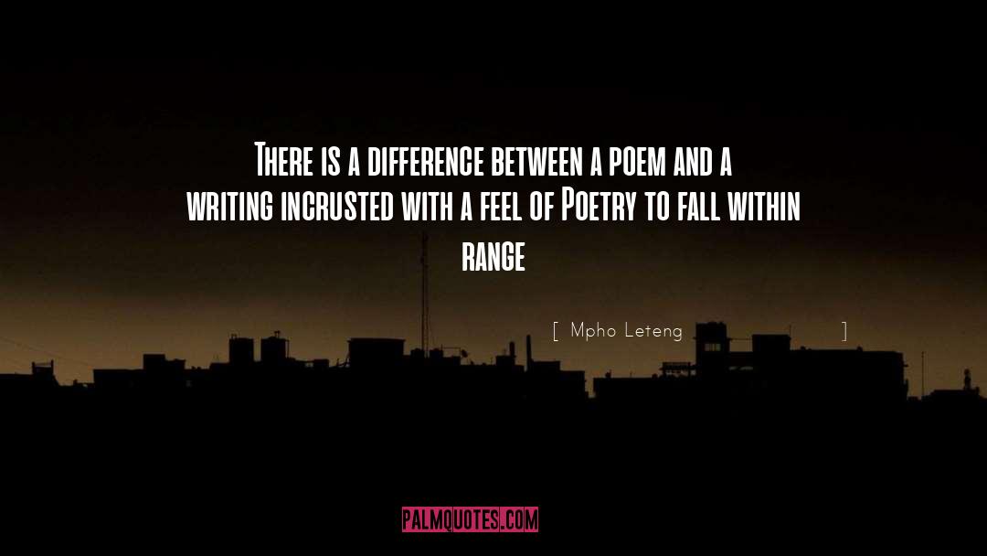 Mpho Leteng Quotes: There is a difference between