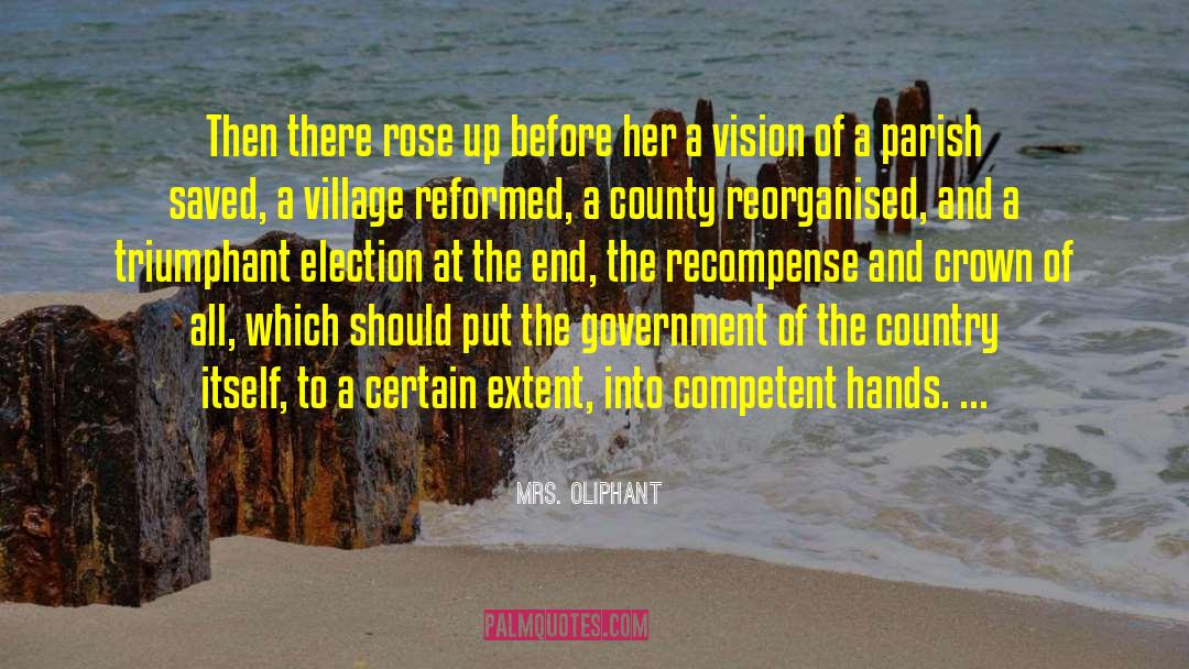 Mrs. Oliphant Quotes: Then there rose up before