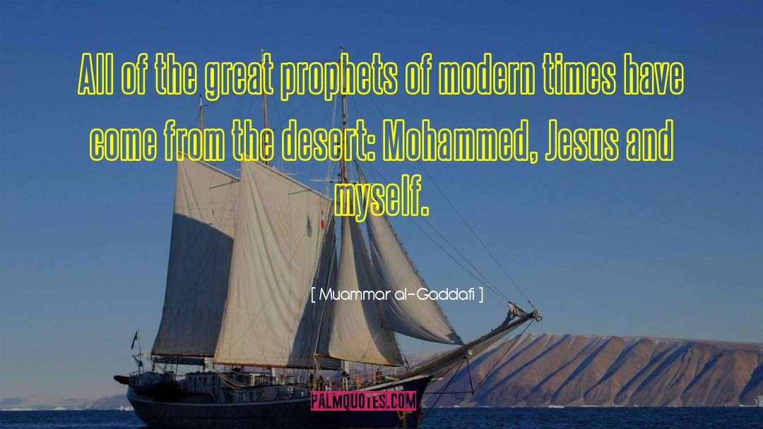 Muammar Al-Gaddafi Quotes: All of the great prophets