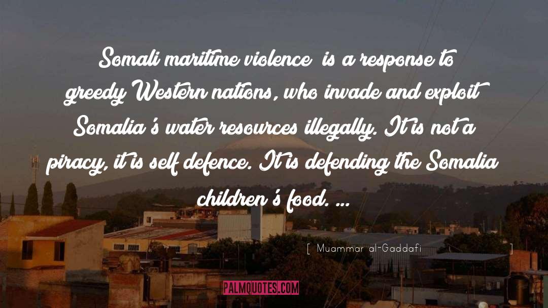 Muammar Al-Gaddafi Quotes: [Somali maritime violence] is a