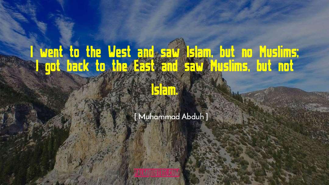 Muhammad Abduh Quotes: I went to the West